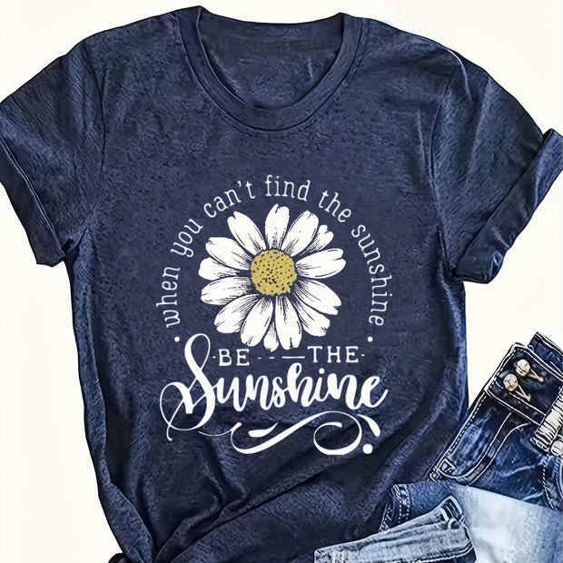 Women’s Daisy Print T-Shirt – Casual Crew Neck “Be The Sunshine” Tee