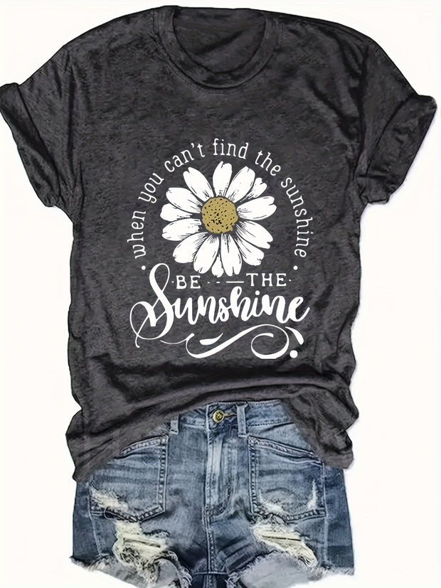 Women’s Daisy Print T-Shirt – Casual Crew Neck “Be The Sunshine” Tee