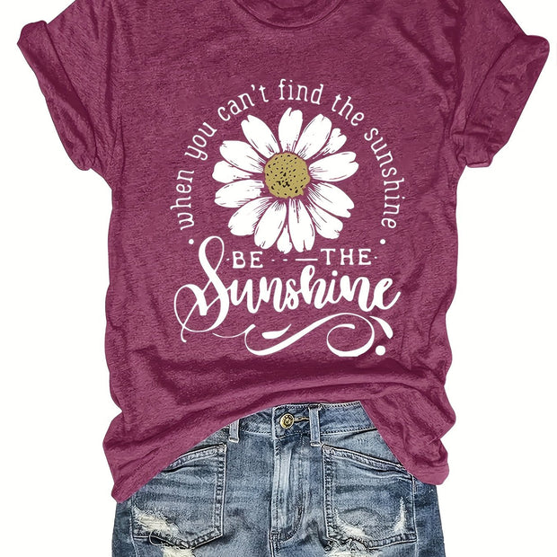 Women’s Daisy Print T-Shirt – Casual Crew Neck “Be The Sunshine” Tee
